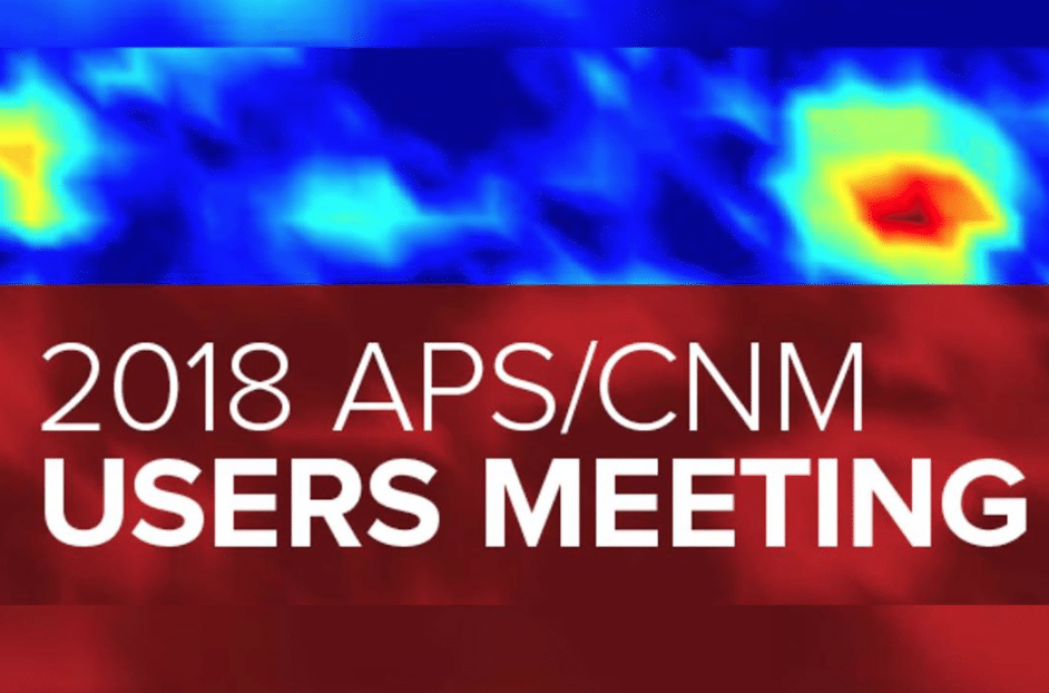 2018 APS/CNM Users Meeting